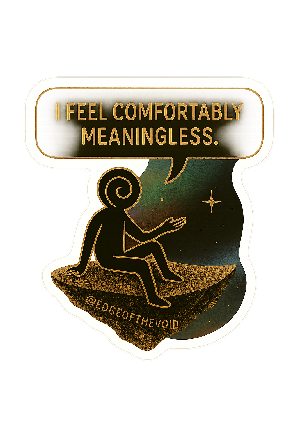 “Feel Comfortably Meaningless – Holographic Sticker”